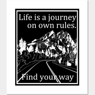 Life is a journey on own rules. Find your way. Posters and Art